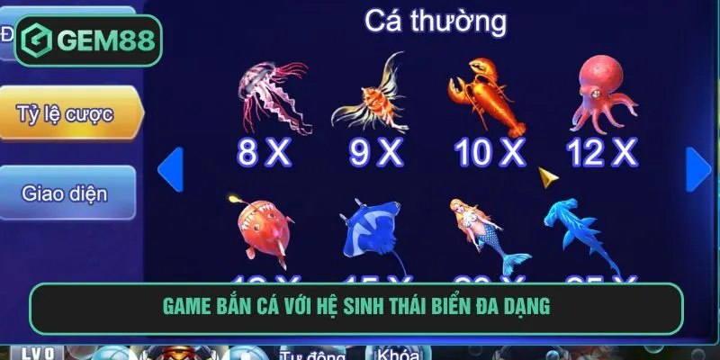 Game bắn cá với hệ sinh thái biển đa dạng