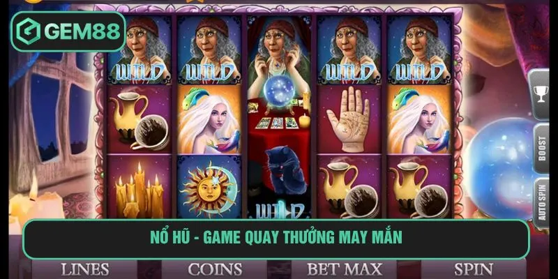 Nổ hũ - Game quay thưởng may mắn