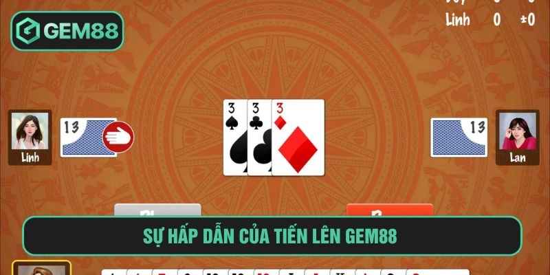 Sự hấp dẫn của tiến lên GEM88 