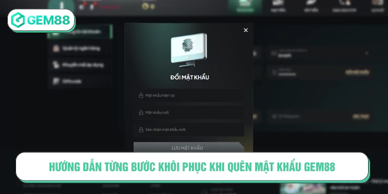Hướng dẫn từng bước khôi phục khi quên mật khẩu GEM88