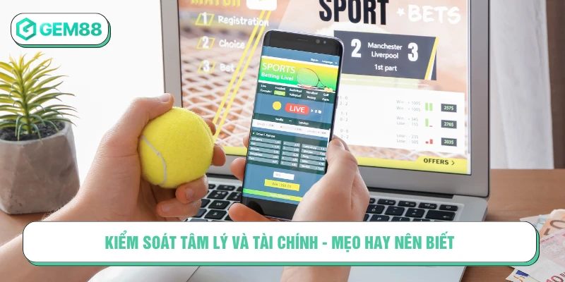 Kiểm soát tâm lý và tài chính - Mẹo hay nên biết