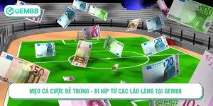 mẹo cá cược dễ trúng