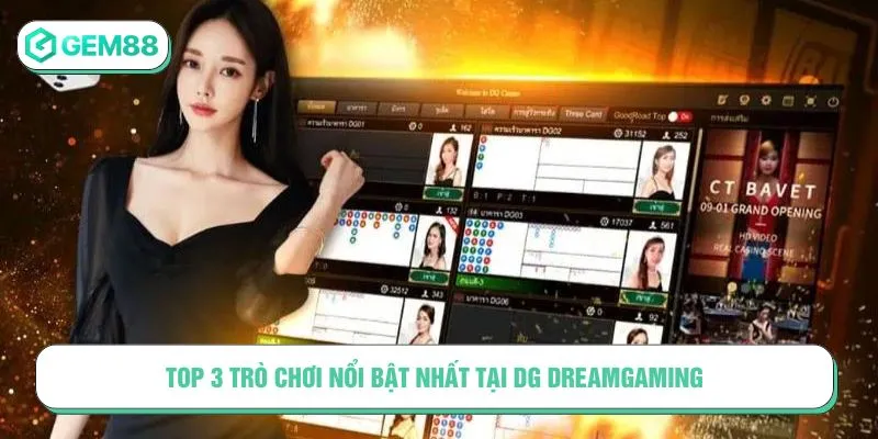 Top 3 trò chơi nổi bật nhất tại DG DreamGaming